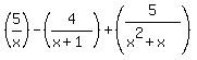 %285%2Fx%29-%284%2F%28x%2B1%29%29%2B%285%2F%28x%5E2%2Bx%29%29