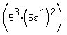 %285%5E3%2A%285a%5E4%29%5E2%29