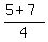 %285+%2B+7%29%2F4