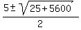 %285+%2B-+sqrt%2825%2B5600%29%29%2F2