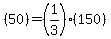%2850%29=%281%2F3%29%28150%29