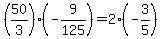%2850%2F3%29%28-9%2F125%29=2%28-3%2F5%29