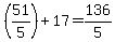 %2851%2F5%29+%2B+17+=+136%2F5