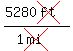 %285280cross%28ft%29%29%2F%281cross%28mi%29%29