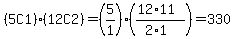 %285C1%29%2A%2812C2%29=%285%2F1%29%2A%28%2812%2A11%29%2F%282%2A1%29%29+=+330