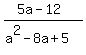 %285a-12%29%2F%28a%5E2-8a%2B+5%29