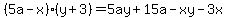 %285a-x%29%28y%2B3%29=5ay%2B15a-xy-3x