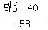 %285sqrt%286%29-40%29%2F%28-58%29