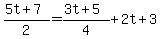 %285t%2B7%29%2F2=%283t%2B5%29%2F4%2B2t%2B3