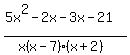 %285x%5E2+-+2x+-+3x+-+21%29%2F%28x%28x+-+7%29%28x+%2B+2%29%29