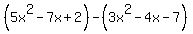 %285x%5E2-7x%2B2%29-%283x%5E2-4x-7%29