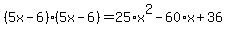 %285x-6%29%285x-6%29=25%2Ax%5E2-60%2Ax%2B36
