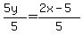 %285y%29%2F5+=+%282x-5%29%2F5