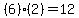(6)(2)=12