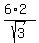 (6*2)/sqrt(3)