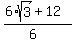 (6*sqrt(3)+12)/(6)