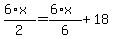 %286%2Ax%29%2F2+=+%286%2Ax%29%2F6+%2B+18
