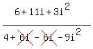 (6+11i+3i^2)/(4+cross(6i)-cross(6i)-9i^2)