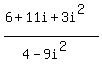 (6+11i+3i^2)/(4-9i^2)