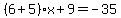%286%2B5%29x%2B9=-35