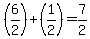 %286%2F2%29+%2B+%281%2F2%29+=+7%2F2