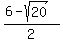 %286+-+sqrt%2820%29%29%2F2