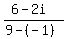 %286-2i%29%2F%289-%28-1%29%29