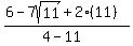 %286-7sqrt%2811%29%2B+2%2811%29%29%2F%284+-+11%29