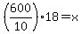 %28600%2F10%29%2A18=x
