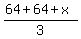 %2864+%2B+64+%2B+x%29%2F3