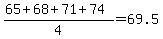 %2865%2B68%2B71%2B74%29%2F4=69.5