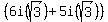 %286i%28sqrt%283%29%29%2B5i%28sqrt%283%29%29%29