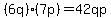 %286q%29%2A%287p%29=42qp