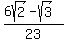 (6sqrt(2)-sqrt(3))/23