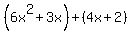 %286x%5E2%2B3x%29%2B%284x%2B2%29