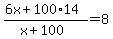 %286x+%2B+100%2A14%29+%2F+%28x+%2B+100%29+=+8