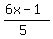 %286x+-+1%29%2F%285%29
