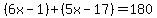 %286x-1%29%2B%285x-17%29=180