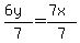 %286y%29%2F7=+%287x%29%2F7