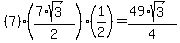 %287%29%28%287%2Asqrt%283%29%29%2F2%29%281%2F2%29+=+%2849%2Asqrt%283%29%29%2F4