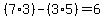 %287%2A3%29-%283%2A5%29=6