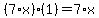%287%2Ax%29%2A%281%29=7%2Ax