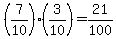 %287%2F10%29%2A%283%2F10%29=21%2F100