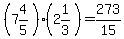 %287+%26+4%2F5%29%2A%282+%26+1%2F3%29=+273%2F15