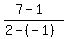 %287+-+1%29%2F%282+-+%28-1%29%29