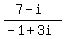 (7-i)/(-1+3i)