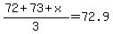 %2872%2B73%2Bx%29%2F3=72.9