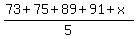 %2873%2B75%2B89%2B91%2Bx%29%2F5