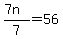 %287n%29%2F7=56