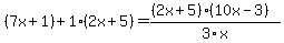 %287x%2B1%29%2B1%282x%2B5%29=%28%282x%2B5%29%2810x-3%29%29%2F3x